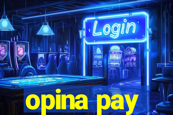 opina pay